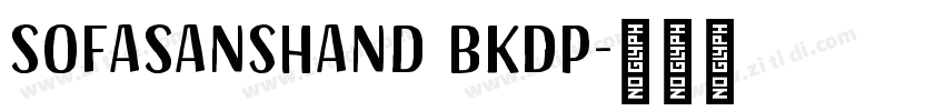 SofaSansHand BkDP字体转换